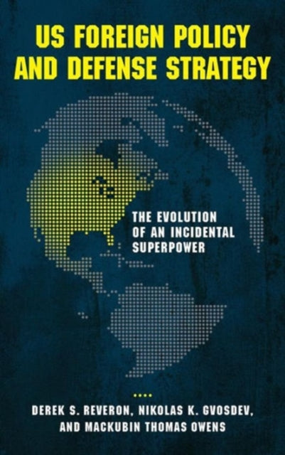 Book cover of: US Foreign Policy and Defense Strategy. By: Derek S. Reveron