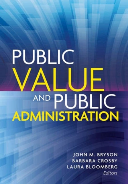Book cover of: Public Value and Public Administration. By: Barbara Crosby