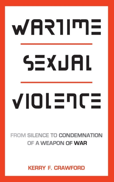 Book cover of: Wartime Sexual Violence. By: Kerry F. Crawford