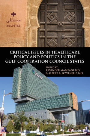 Critical Issues in Healthcare Policy and Politics in the Gulf Cooperation Council States