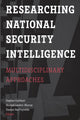 Book cover of: Researching National Security Intelligence. By: Stephen Coulthart
