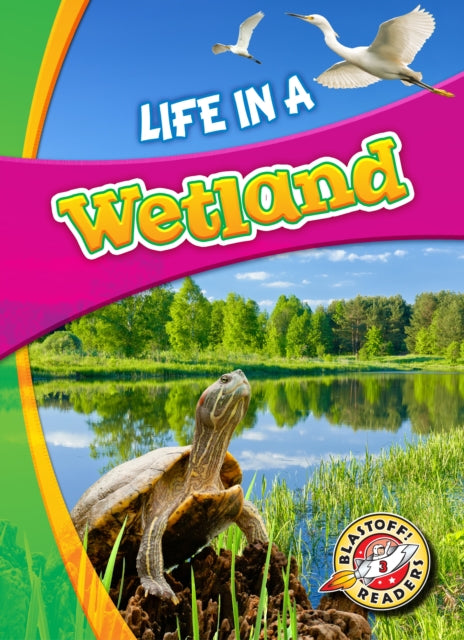 Book cover of: Life in a Wetland. By: Laura Hamilton Waxman