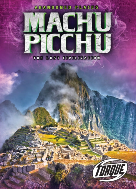Book cover of: Machu Picchu : the Lost Civilizatio. By: Christina Leaf