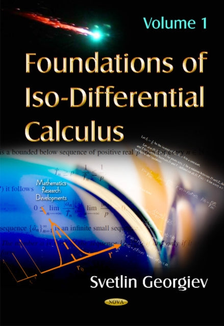Book cover of: Foundations of Iso-Differential Calculus. By: Svetlin Georgiev