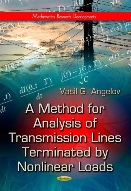 Book cover of: Method for Analysis of Transmission Lines Terminated by Nonlinear Loads. By: Vasil Georgiev Angelov