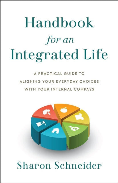 Book cover of: Handbook for an Integrated Life. By: Sharon Schneider