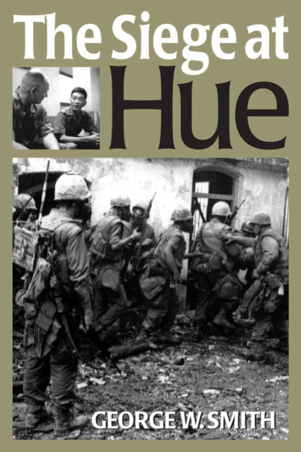 Book cover of: Siege at Hue. By: George W. Smith