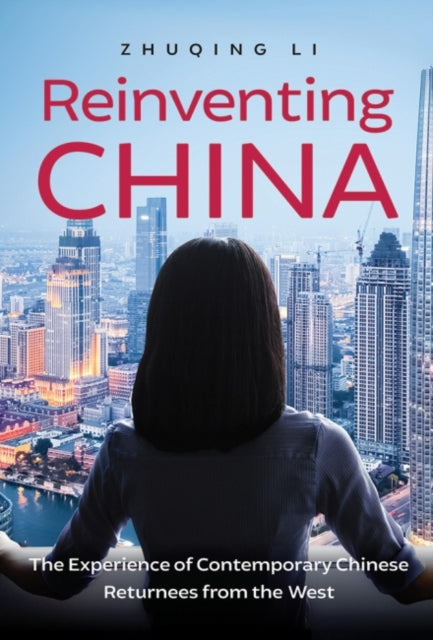 Book cover of: Reinventing China. By: Zhuqing Li