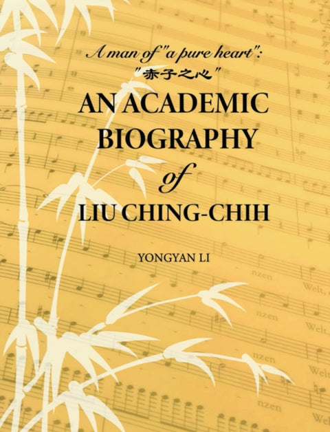An Academic Biography of Liu Ching-chih
