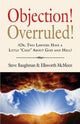Book cover of: Objection! Overruled! (Or, Two Lawyers Have a Little Chat about God and Hell)