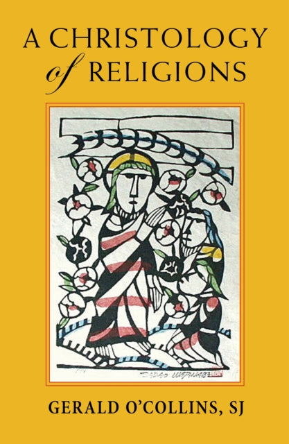 Book cover of: Christology of Religions. By: Gerald O'Collins