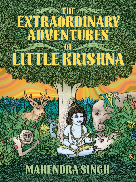 Extraordinary Adventures of Little Krishna 9781627311328 Mahendra Singh