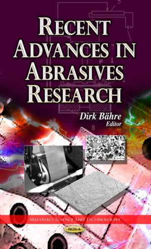 Recent Advances in Abrasives Research