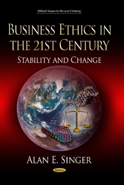 Book cover of: Business Ethics in the 21st Century. By: Alan E. Singer