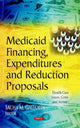 Book cover of: Medicaid Financing, Expenditures & Reduction Proposals. By: Sacha M. Gallopin