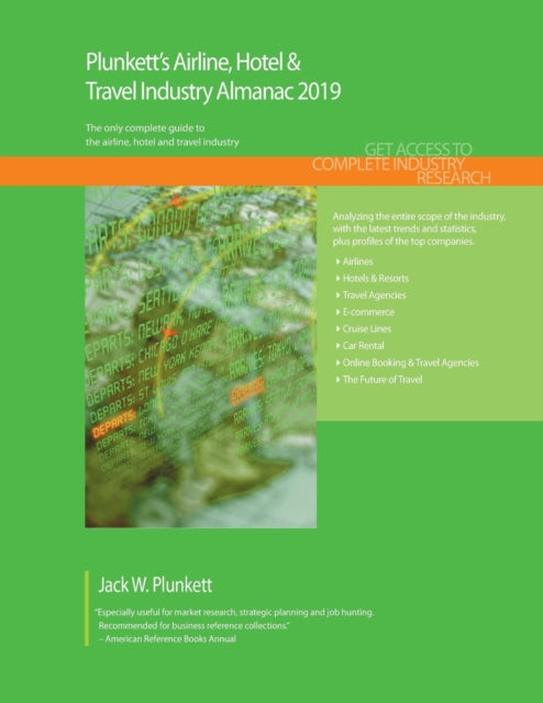 Book cover of: Plunkett's Airline, Hotel & Travel Industry Almanac 2019. By: Jack W. Plunkett