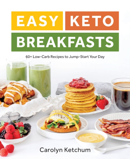 Book cover of: Easy Keto Breakfasts. By: Carolyn Ketchum