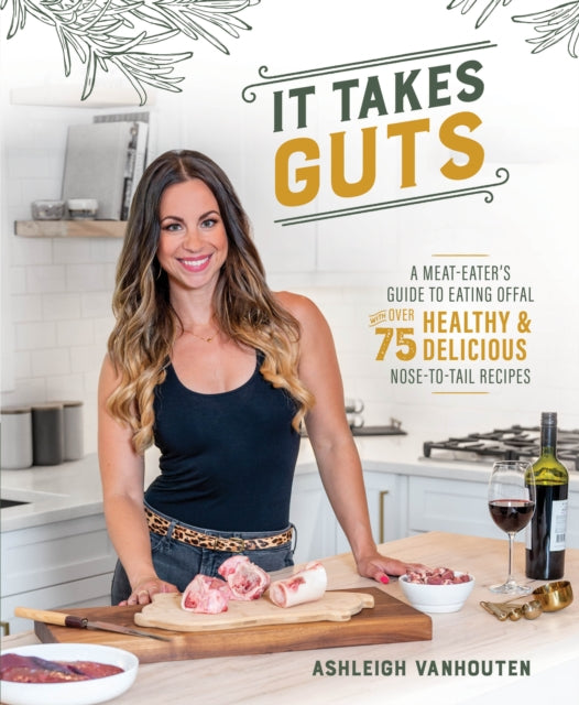 Book cover of: It Takes Guts. By: Ashleigh VanHouten