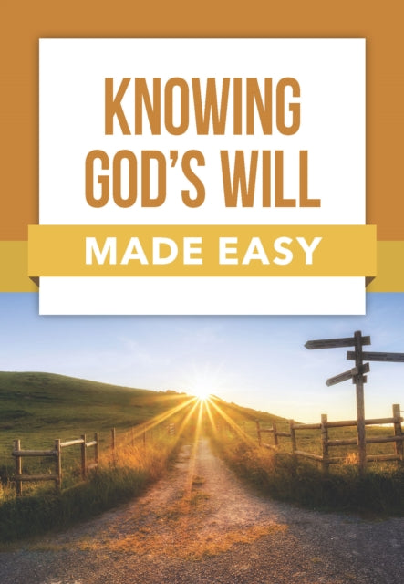 Book cover of: Knowing God's Will Made Easy