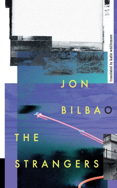 Book cover of: Strangers. By: Jon Bilbao