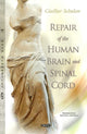Book cover of: Repair of the Human Brain & Spinal Cord. By: Giselher Schalow