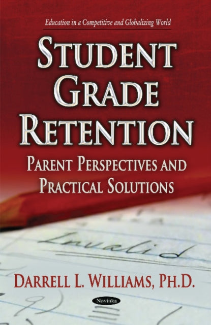 Book cover of: Student Grade Retention. By: Darrell L. Williams