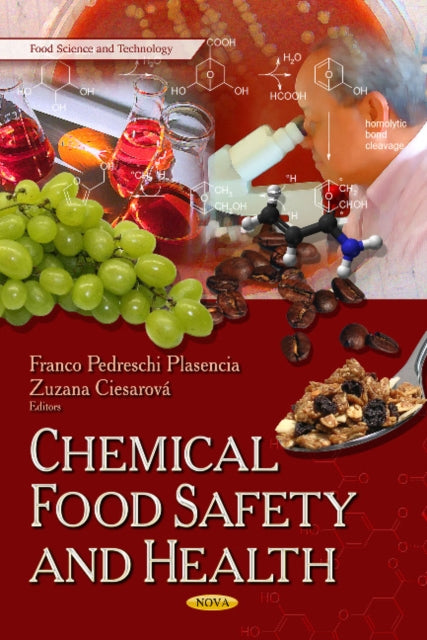 Book cover of: Chemical Food Safety & Health. By: Franco Pedreschi Plasencia
