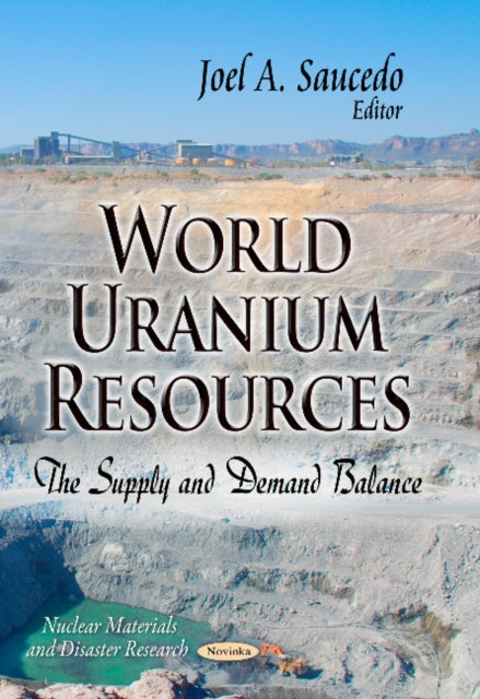 Book cover of: World Uranium Resources. By: Joel A. Saucedo