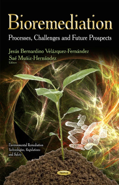 Book cover of: Bioremediation. By: Jesús Bernardino Velázquez-Fernández