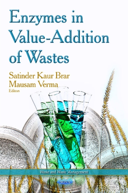 Book cover of: Enzymes in Value-Addition of Wastes. By: Satinder Kaur Brar