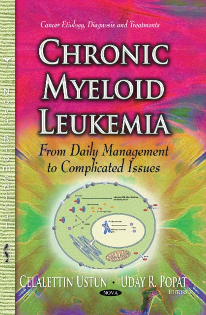 Book cover of: Chronic Myeloid Leukemia. By: Celalettin Ustun