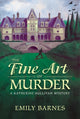 Book cover of: Fine Art of Murder. By: Emily Barnes