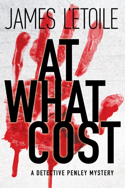 Book cover of: At What Cost. By: James L'Etoile
