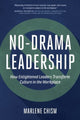 Book cover of: No-Drama Leadership. By: Marlene Chism