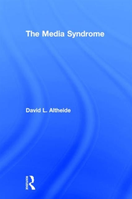 The Media Syndrome