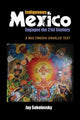 Book cover of: Indigenous Mexico Engages the 21st Century. By: Jay Sokolovsky