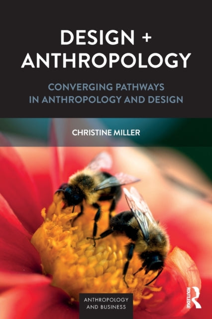 Book cover of: Design + Anthropology. By: Christine Miller