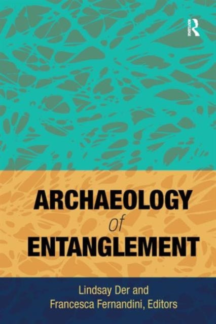 Book cover of: Archaeology of Entanglement. By: Lindsay Der