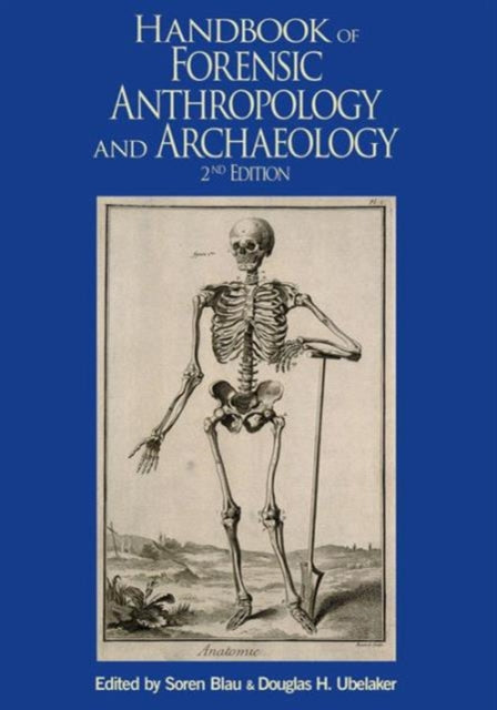 Book cover of: Handbook of Forensic Anthropology and Archaeology. By: Soren Blau