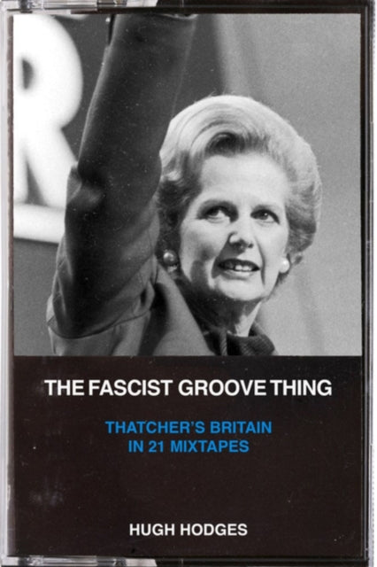 Book cover of: Fascist Groove Thing. By: Hugh Hodges