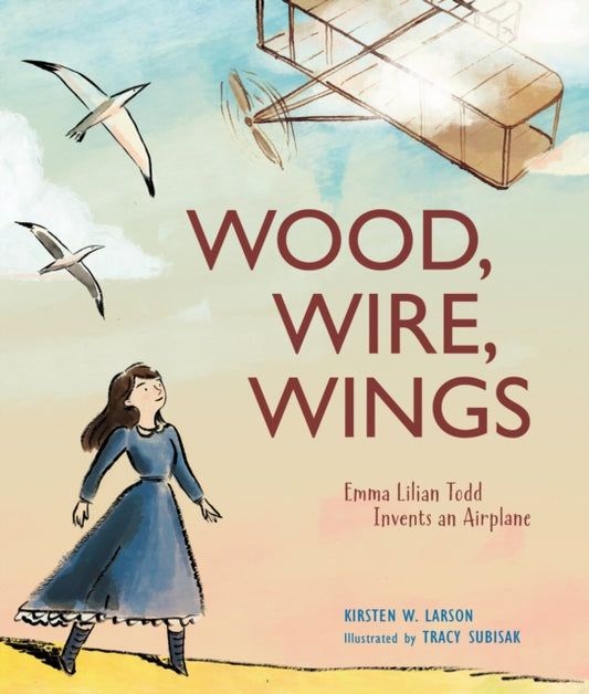Book cover of: Wood, Wire, Wings. By: Kirsten W. Larson