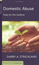Book cover of: Domestic Abuse: Help For The Sufferer. By: Darby A Strickland