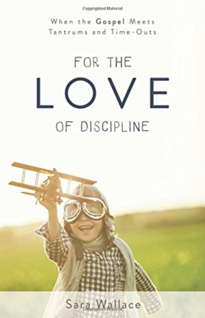 Book cover of: For the Love of Discipline