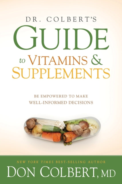 Book cover of: Dr. Colbert's Guide To Vitamins And Supplements. By: Don Colbert