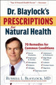Book cover of: Dr. Blaylock's Prescriptions for Natural Health. By: Russell L. Blaylock