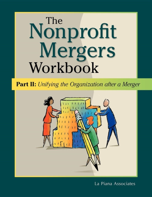 Book cover of: Nonprofit Mergers Workbook Part II. By: La Piana Associates