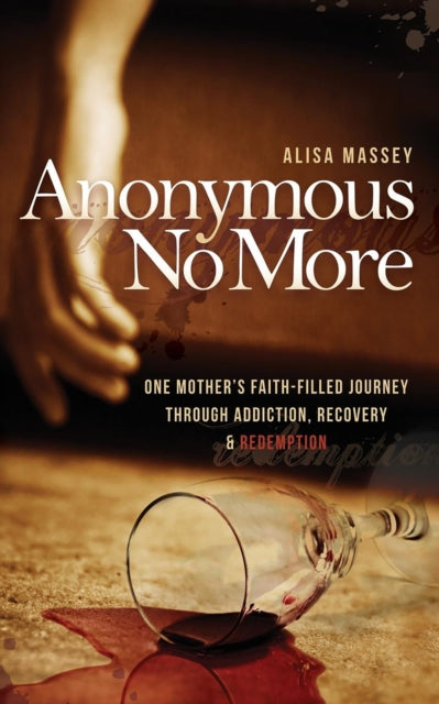 Book cover of: Anonymous No More. By: Alisa Massey