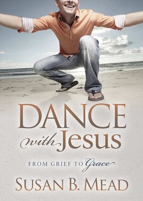 Book cover of: Dance With Jesus. By: Susan B. Mead