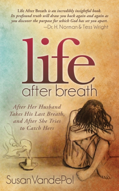 Book cover of: Life After Breath. By: Susan VandePol