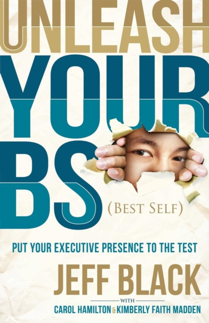 Book cover of: Unleash Your BS (Best Self). By: Jeff Black